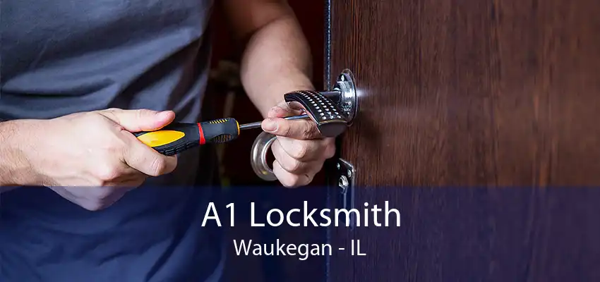 A1 Locksmith Waukegan - IL