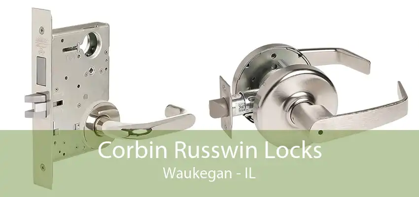 Corbin Russwin Locks Waukegan - IL