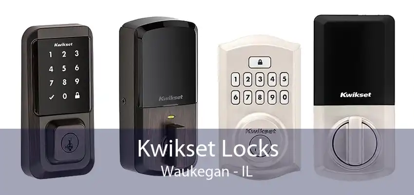 Kwikset Locks Waukegan - IL