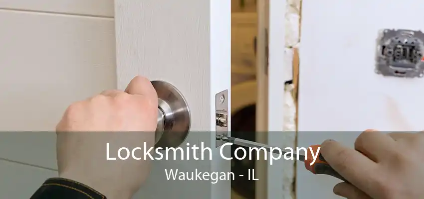 Locksmith Company Waukegan - IL