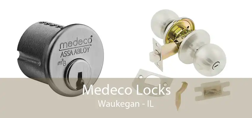 Medeco Locks Waukegan - IL